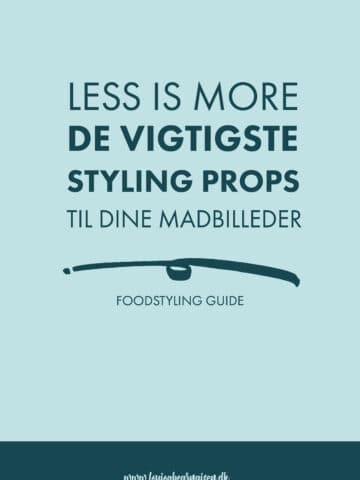 De vigtigste styling props i madfotografering - sådan vælger du de bedste props til foodstyling